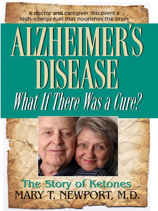 Title details for Alzheimer's Disease by Mary T. Newport, MD - Available
